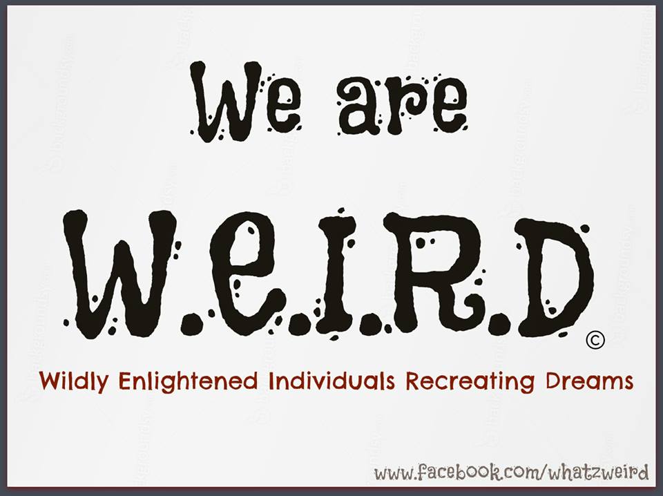 Are we all wired for weird?